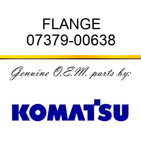 FLANGE 07379-00638