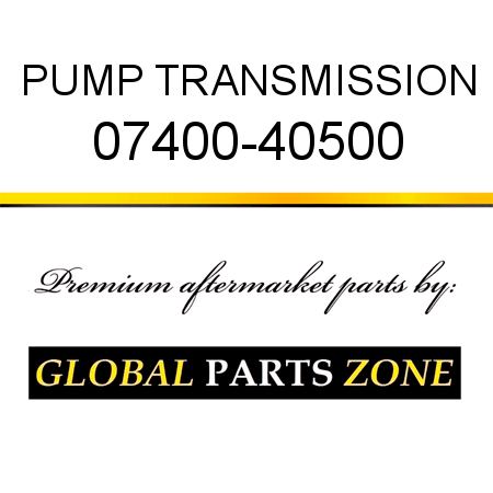 PUMP, TRANSMISSION 07400-40500