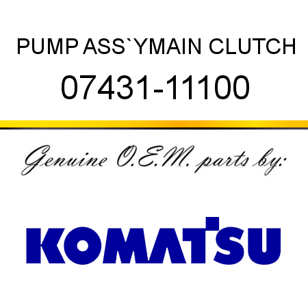 PUMP ASS`Y,MAIN CLUTCH 07431-11100