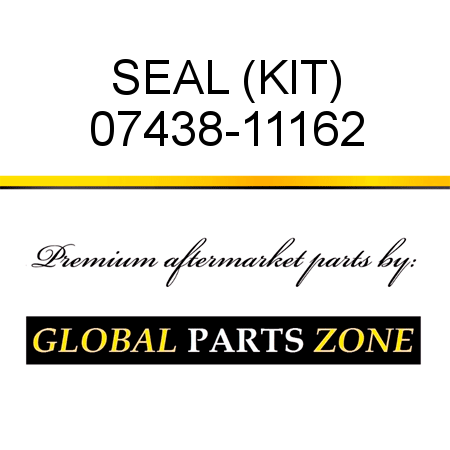 SEAL (KIT) 07438-11162