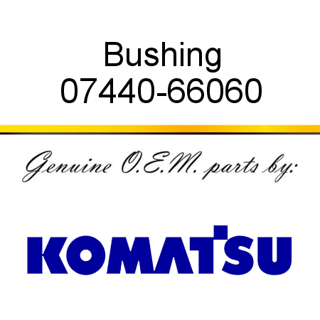 Bushing 07440-66060