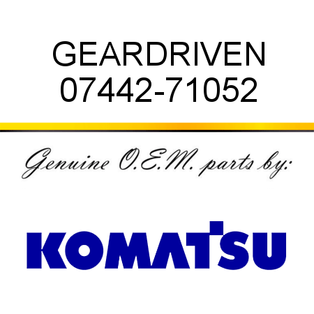 GEAR,DRIVEN 07442-71052