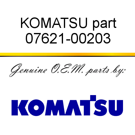 KOMATSU part 07621-00203