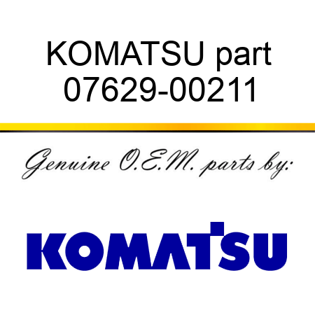KOMATSU part 07629-00211