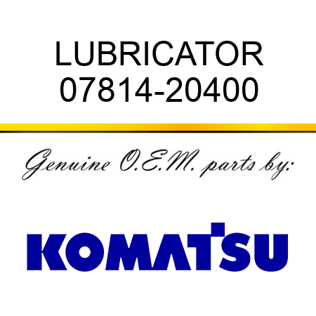 LUBRICATOR 07814-20400