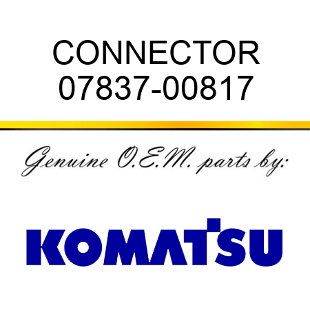 CONNECTOR 07837-00817