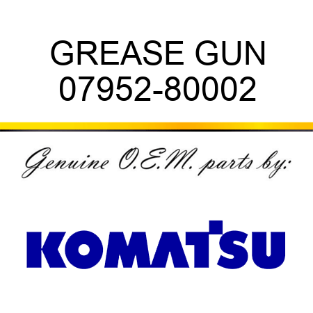 GREASE GUN 07952-80002