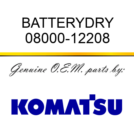 BATTERY,DRY 08000-12208