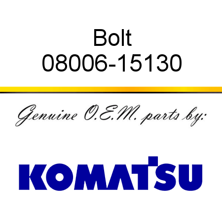 Bolt 08006-15130