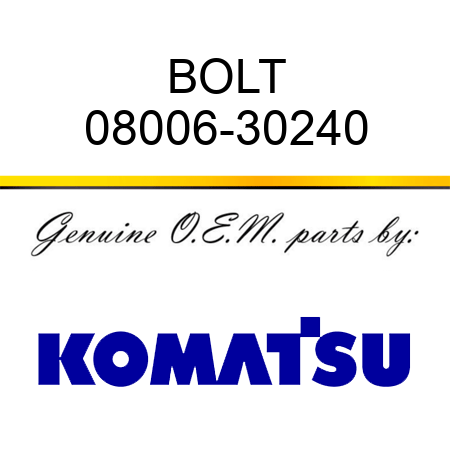 BOLT 08006-30240