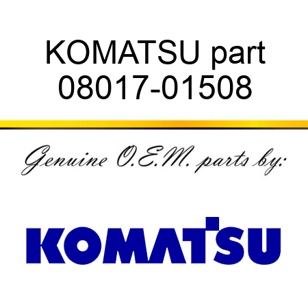 KOMATSU part 08017-01508
