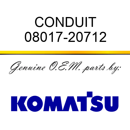 CONDUIT 08017-20712