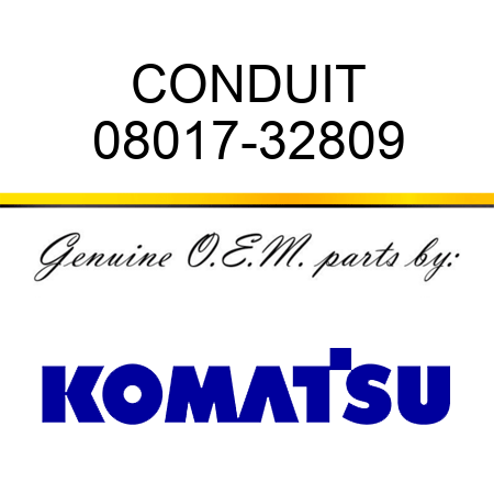 CONDUIT 08017-32809