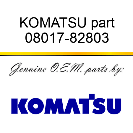 KOMATSU part 08017-82803