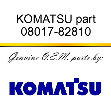 KOMATSU part 08017-82810