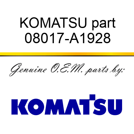 KOMATSU part 08017-A1928