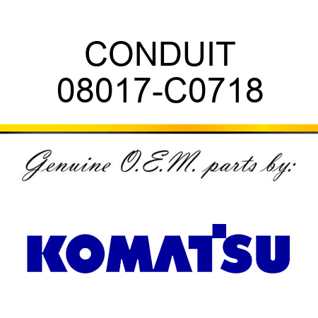 CONDUIT 08017-C0718