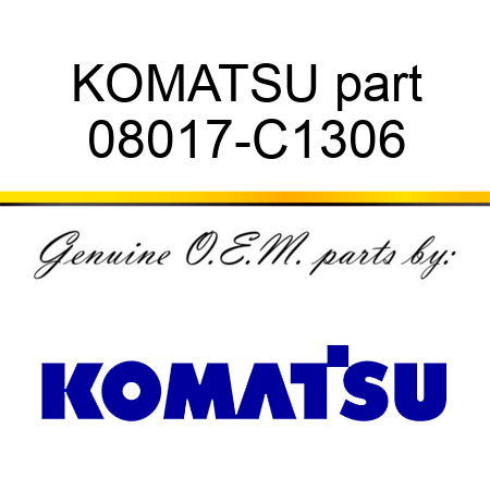 KOMATSU part 08017-C1306