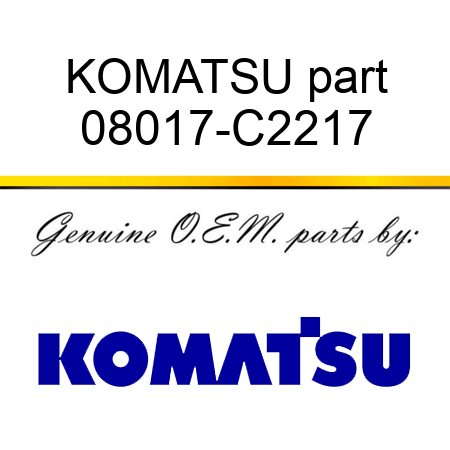 KOMATSU part 08017-C2217