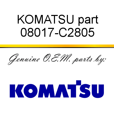 KOMATSU part 08017-C2805