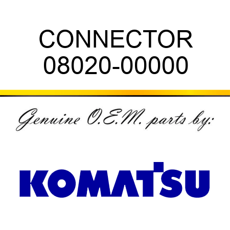CONNECTOR 08020-00000