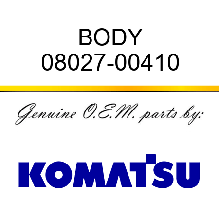 BODY 08027-00410