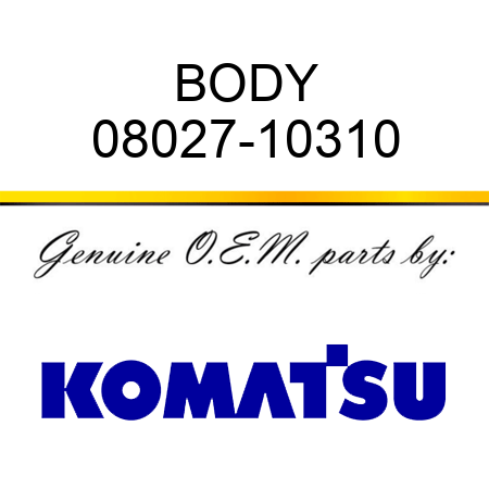 BODY 08027-10310