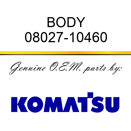 BODY 08027-10460