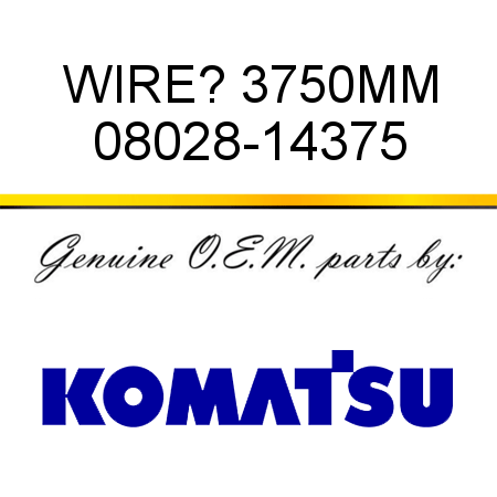 WIRE? 3750MM 08028-14375