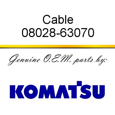 Cable 08028-63070