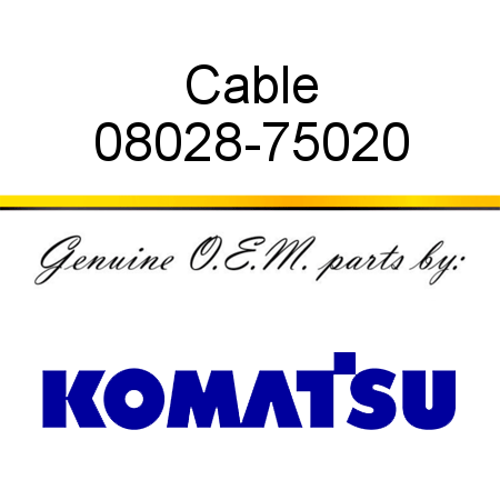 Cable 08028-75020