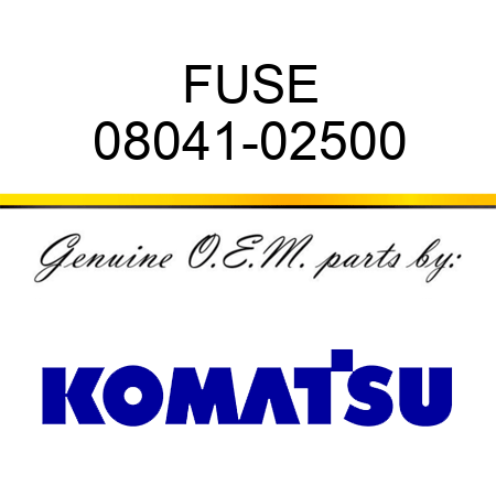 FUSE 08041-02500