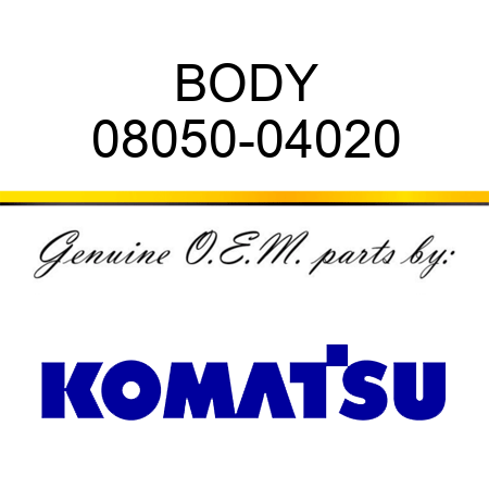 BODY 08050-04020