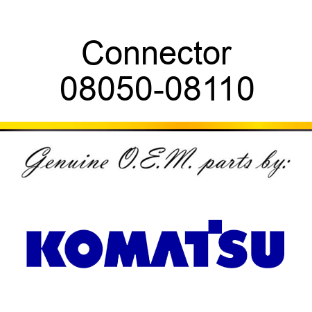 Connector 08050-08110