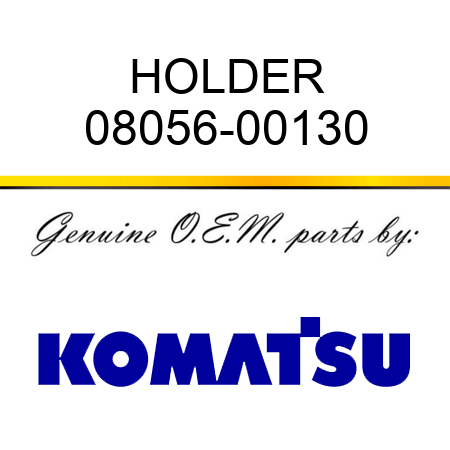 HOLDER 08056-00130