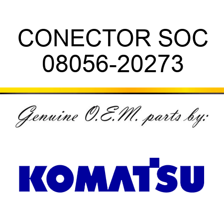 CONECTOR SOC 08056-20273