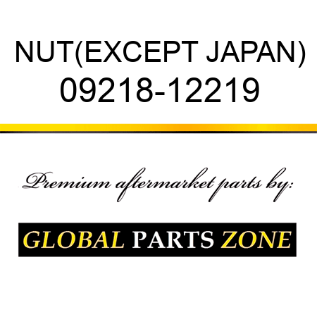 NUT,(EXCEPT JAPAN) 09218-12219