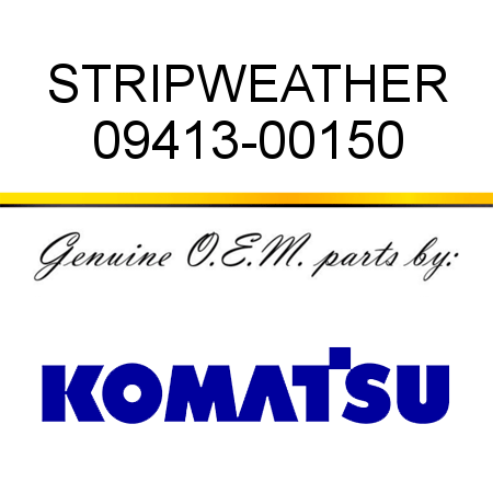 STRIP,WEATHER 09413-00150