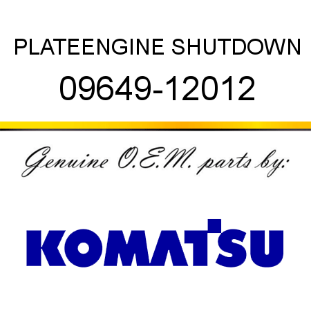 PLATE,ENGINE SHUTDOWN 09649-12012