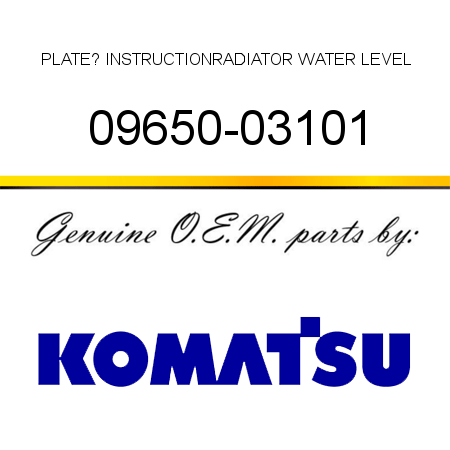 PLATE? INSTRUCTION,RADIATOR WATER LEVEL 09650-03101