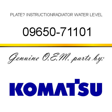 PLATE? INSTRUCTION,RADIATOR WATER LEVEL 09650-71101