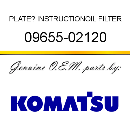 PLATE? INSTRUCTION,OIL FILTER 09655-02120