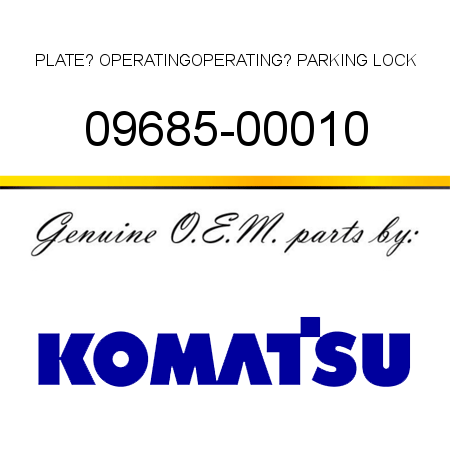 PLATE? OPERATING,OPERATING? PARKING LOCK 09685-00010