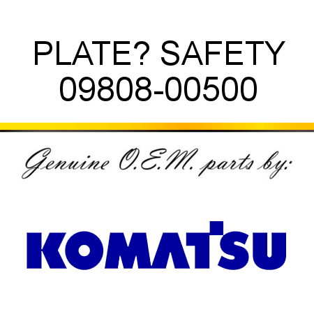 PLATE? SAFETY 09808-00500