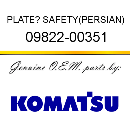 PLATE? SAFETY,(PERSIAN) 09822-00351