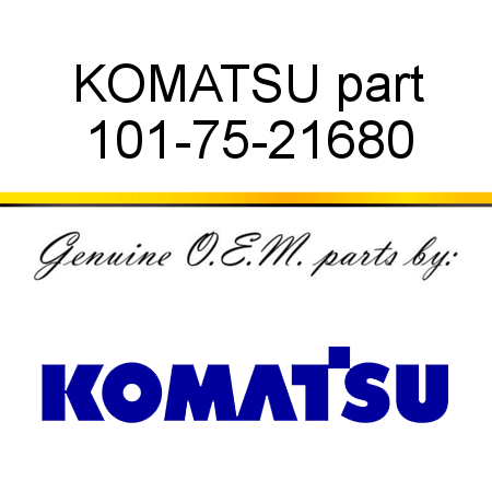 KOMATSU part 101-75-21680