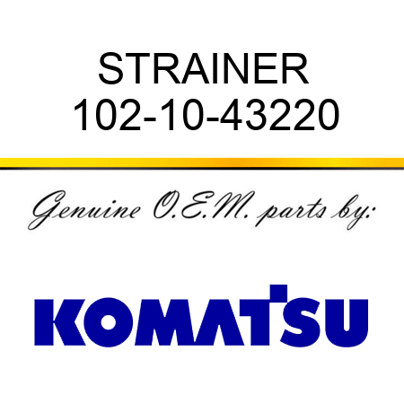 STRAINER 102-10-43220