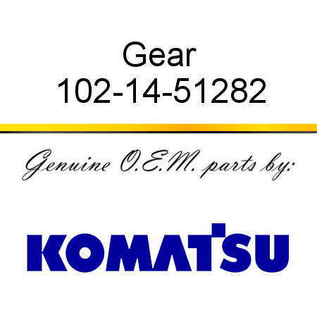 Gear 102-14-51282