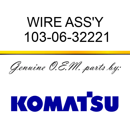 WIRE ASS'Y 103-06-32221