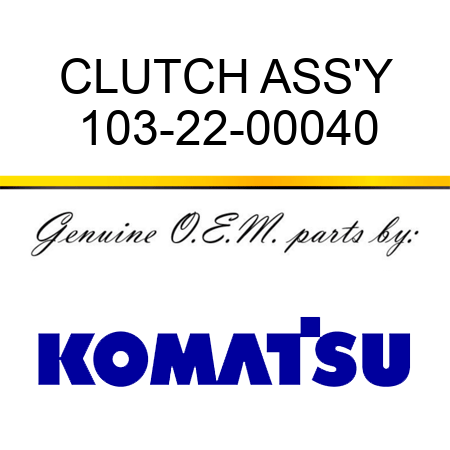 CLUTCH ASS'Y 103-22-00040